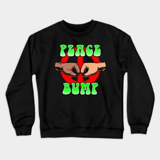 Peace Bump Anti-War Peace Slogan Crewneck Sweatshirt